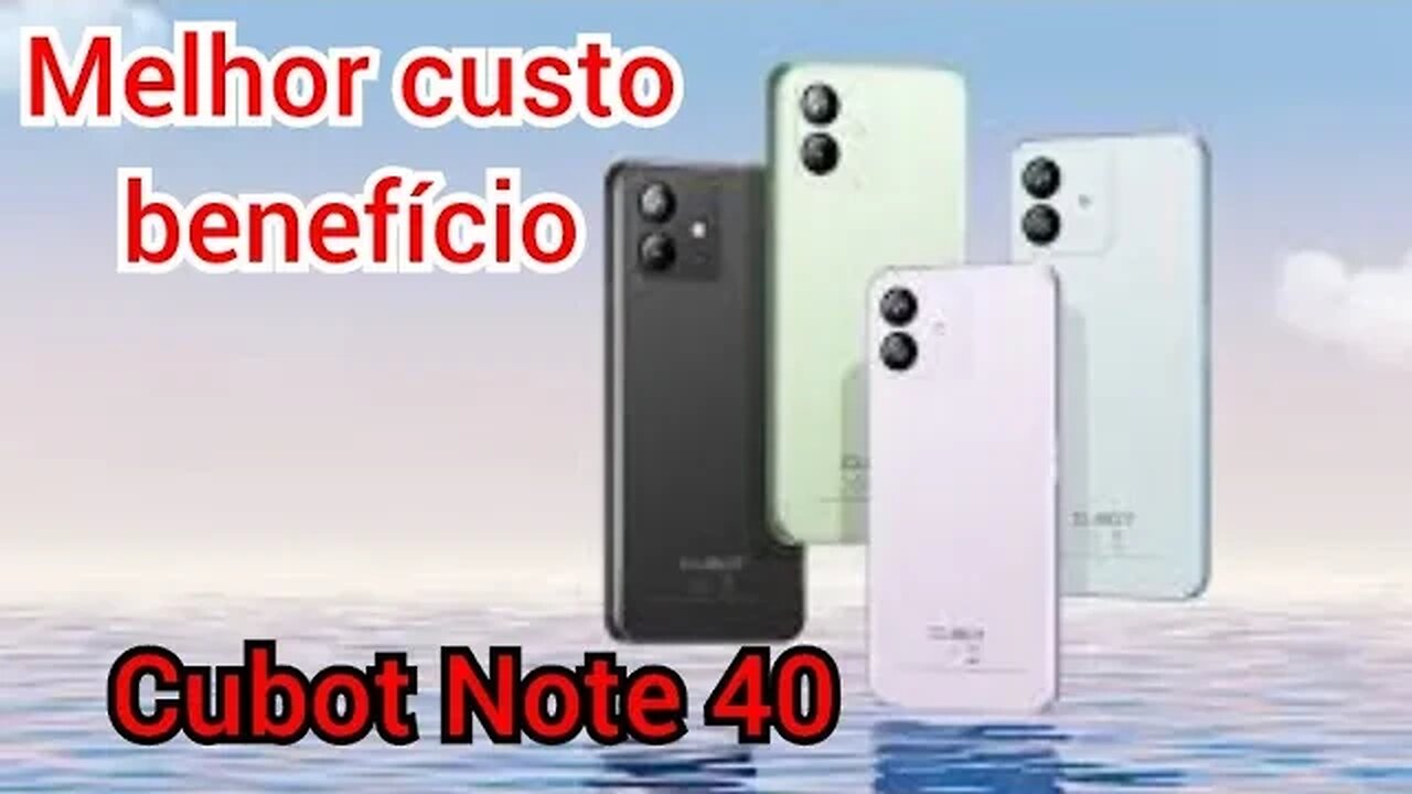 Novo Cubot Note 40 o melhor custo beneficio