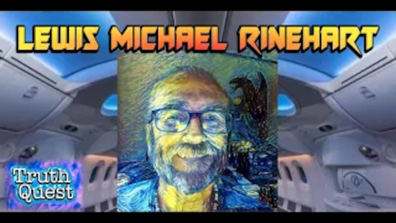 Truth Quest: Episode #33 Lewis Michael Rhinehart