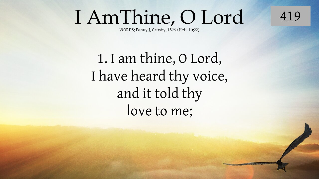 I Am Thine, O Lord