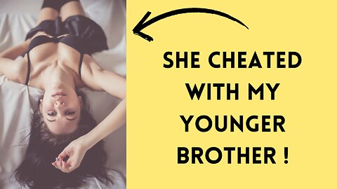 Girlfriend F****D my Little Brother! #