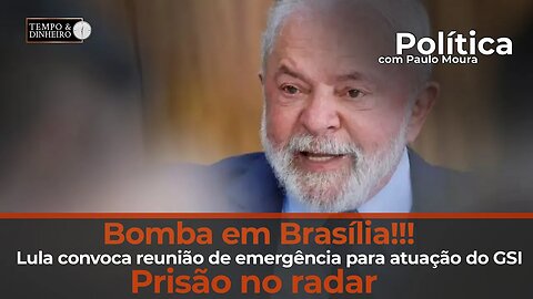 Bomba em Brasília! Lula convoca reunião de emergência para atuação do GSI . Prisão no radar