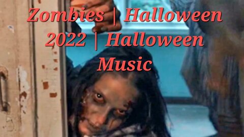 11 Minutes Of Zombies | Halloween 2022 | Halloween Music #zombies #halloween2022 #halloween #scary