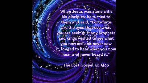 The Lost Gospel Q: Q33