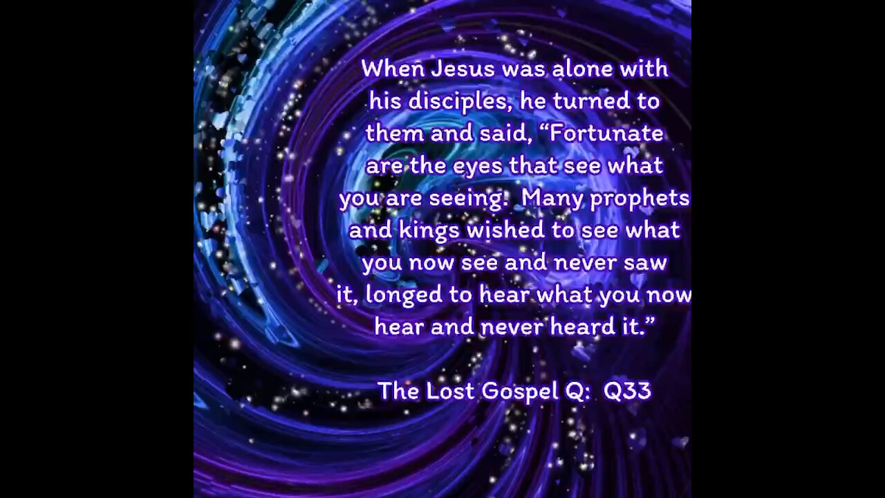 The Lost Gospel Q: Q33