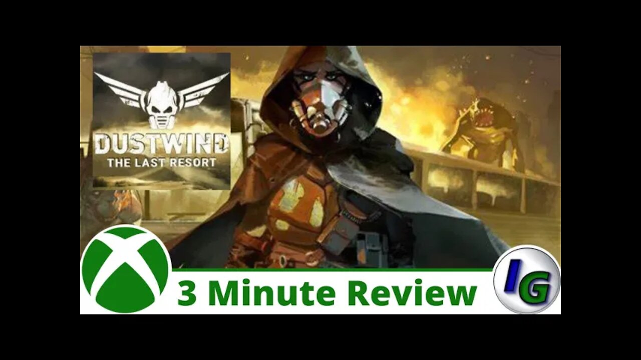 Dustwind -The Last Resort - 3 Minute Game Review on Xbox