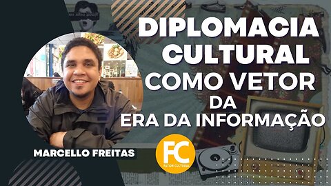 Diplomacia cultural como vetor de política externa na era da informação | Cortes dimensão simbólica