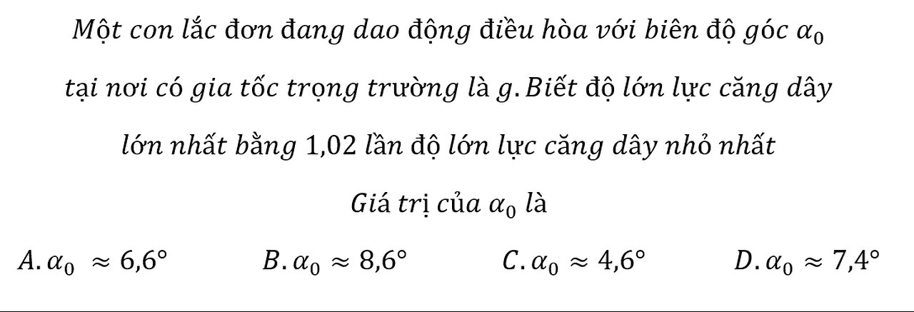 Vật lý 11: Một con lắc đơn đang dao động điều hòa với biên độ góc α_0tại nơi có gia tốc trọng trường