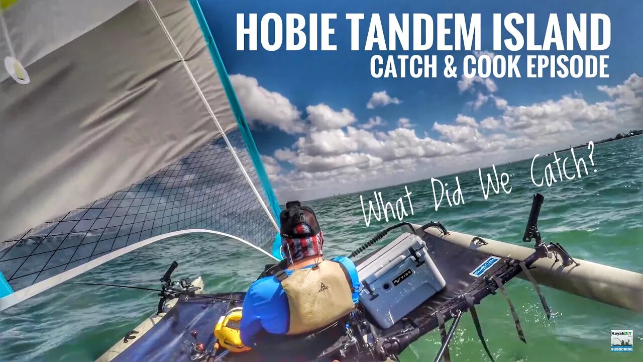 Hobie Tandem Island: Catch & Cook Episode