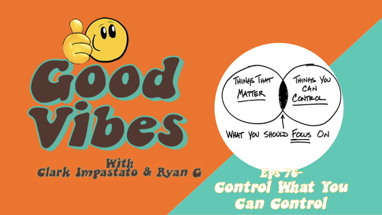 Eps. 76 -Control What You Can Control