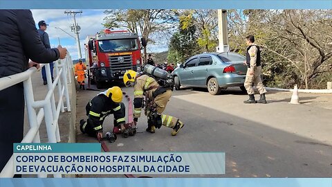 Capelinha: Corpo de Bombeiros faz Simulação de Evacuação no Hospital da Cidade.