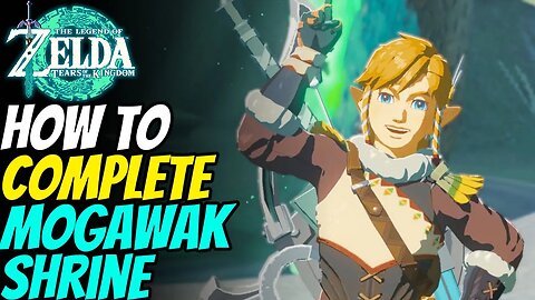 How to Solve Mogawak Shrine | The Legend of Zelda: Tears of the Kingdom