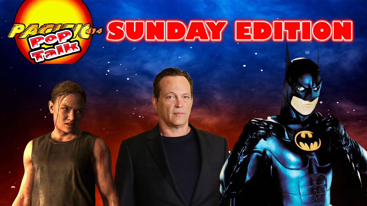 Pacific414 Pop Talk: Protection for Abby Actress: Vince Vaughn on Safe Comedy: Batman '89