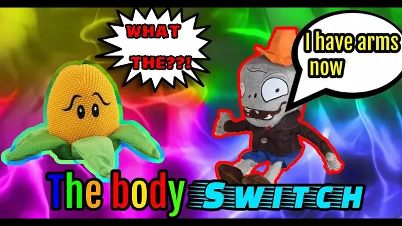 PvZ plush - The body switch (old video)