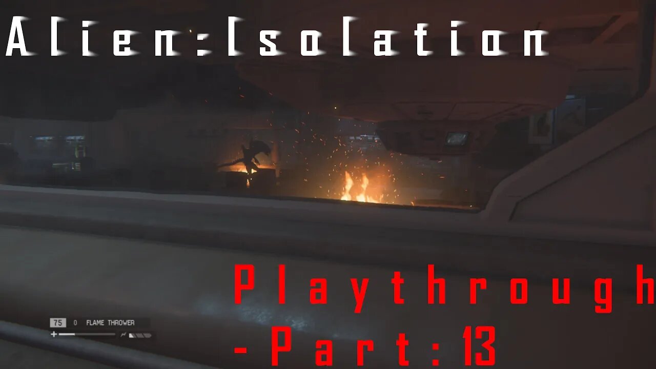 Alien Isolation: Playthrough - Part 13