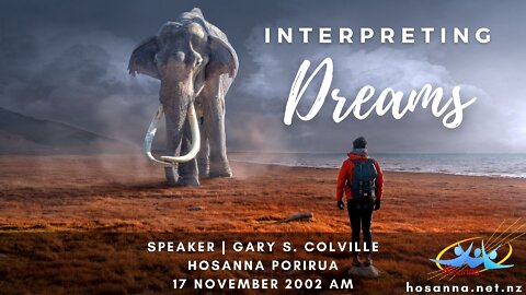 Interpreting Dreams (Gary Colville) | Hosanna Porirua