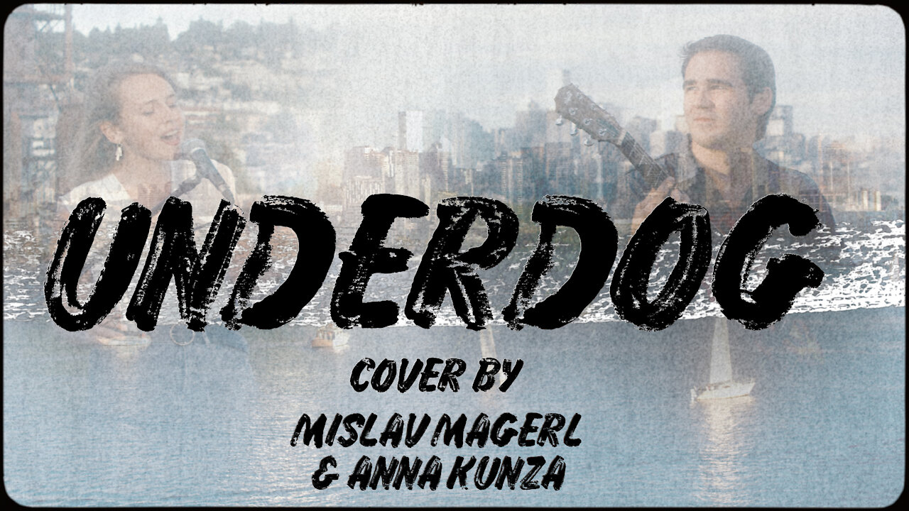 Underdog - Mislav And Annie At Gasworks