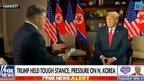 Trump To Hannity: Tough Talk Toward KJU Led to Decision to Denuclearize
