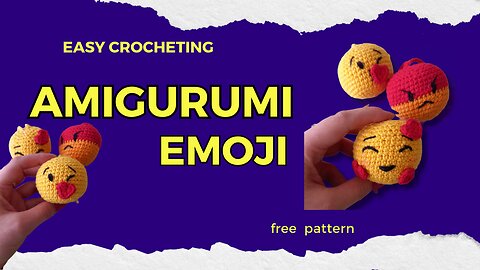 EASY crocheting - Amigurumi EMOJI