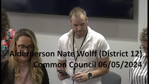 Alderperson Nate Wolff's (District 12) Invocation At 06/05/2024 Common Council Meeting