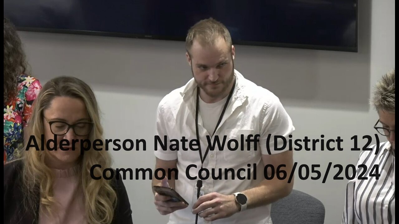 Alderperson Nate Wolff's (District 12) Invocation At 06/05/2024 Common Council Meeting