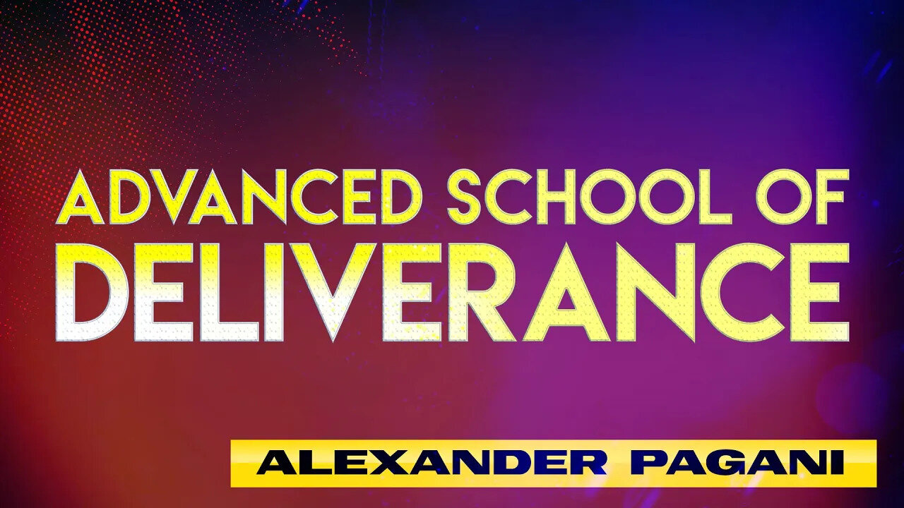 Advanced School Of Deliverance!