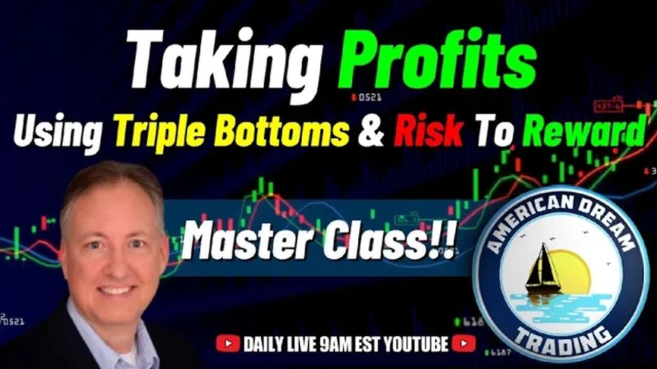 Master Class - Taking Profits With Triple Bottoms & Risk To Reward Strategies In The Stock Market