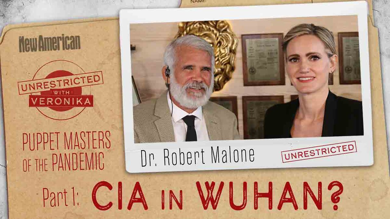 "Dr. Robert Malone: Puppet Masters of the Pandemic. Part 1: What Did The CIA Do in Wuhan?"