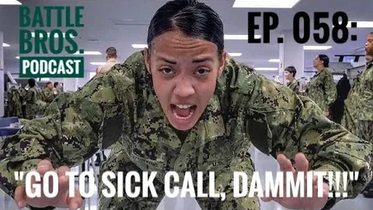 Ep. 058: “GO TO SICK CALL, DAMMIT!!!”