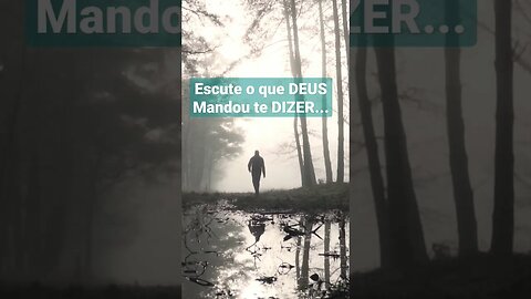 Escute o que DEUS, mandou te Dizer..#deusnocomando#jesuscristo#deuséfiel#deusnocontrole#deus