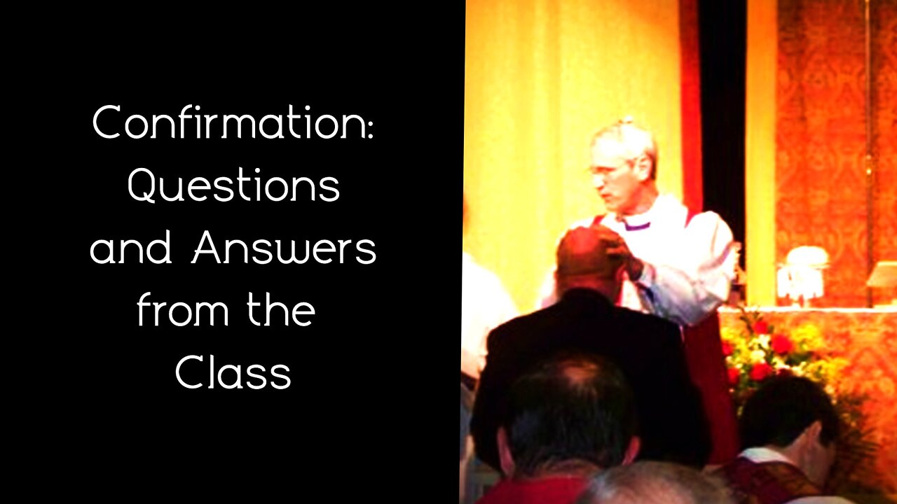 Grace Anglican Confirmation Class #7: Questions and Answers