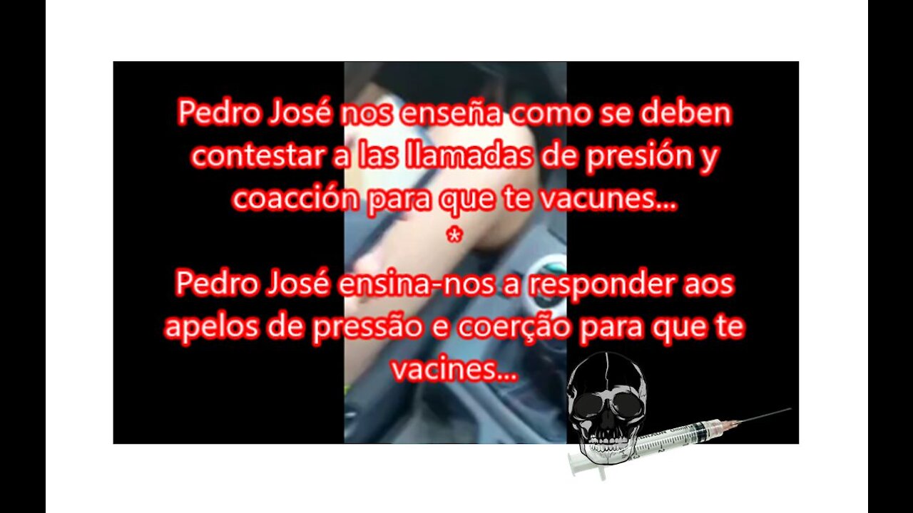 Pedro José ensina-nos a responder aos apelos de pressão e coerção para que te vacines