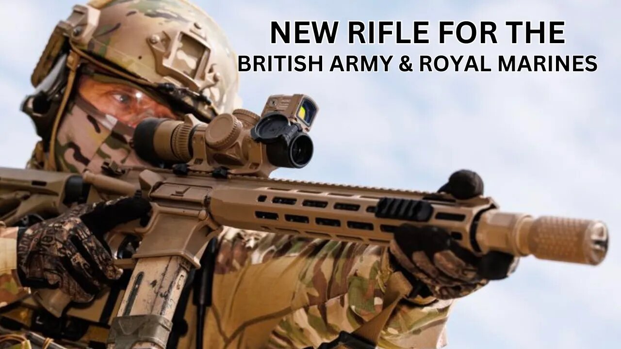 New Rifle For the British Army & Royal Marines