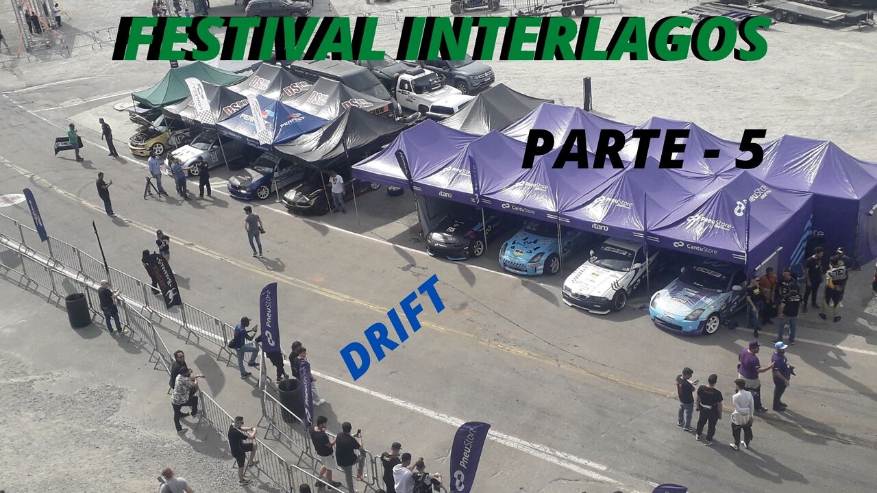 FESTIVAL INTERLAGOS - PARTE 5 (CAMPEONATO DE DRIFT PNEUSTORE)