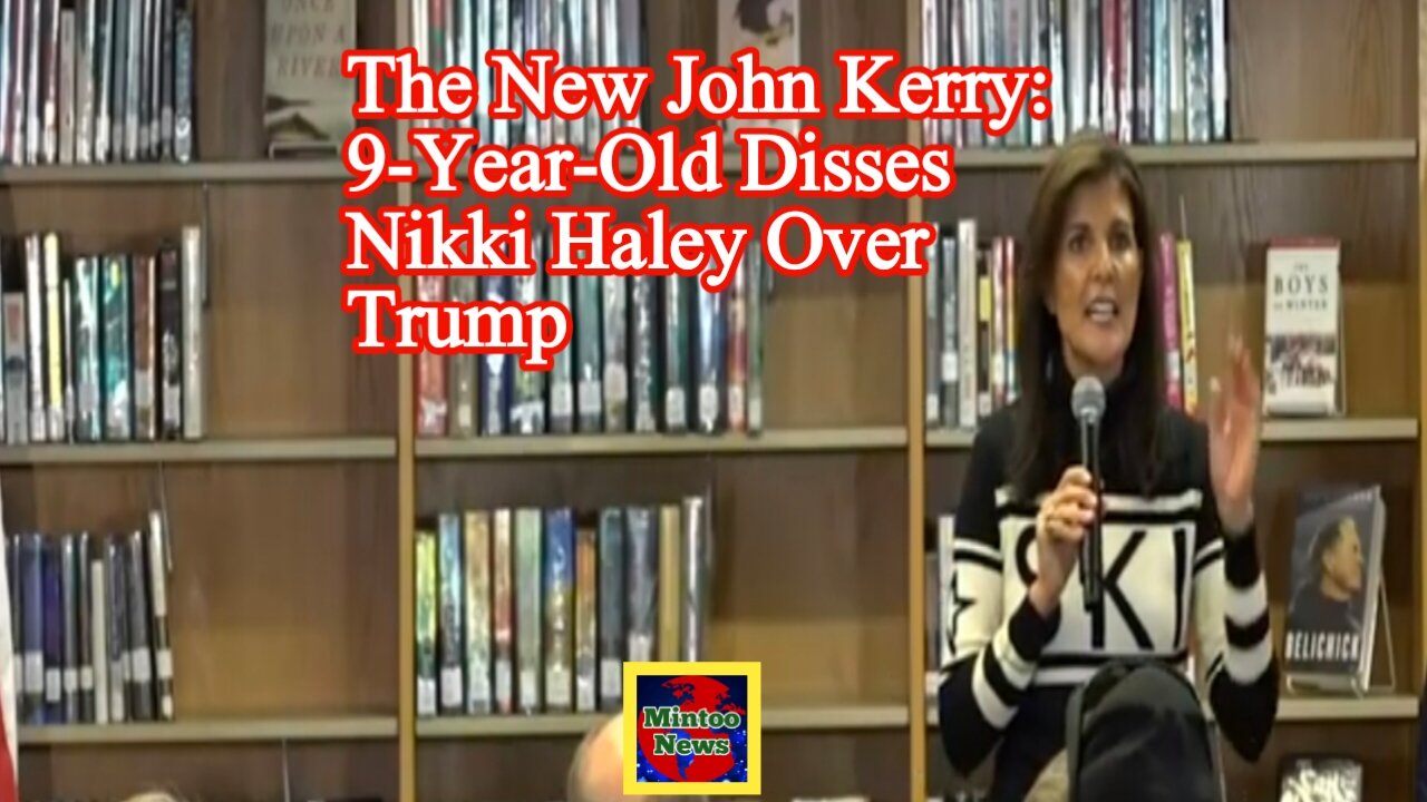 'The new John Kerry'?: 9-year-old disses Nikki Haley over Trump