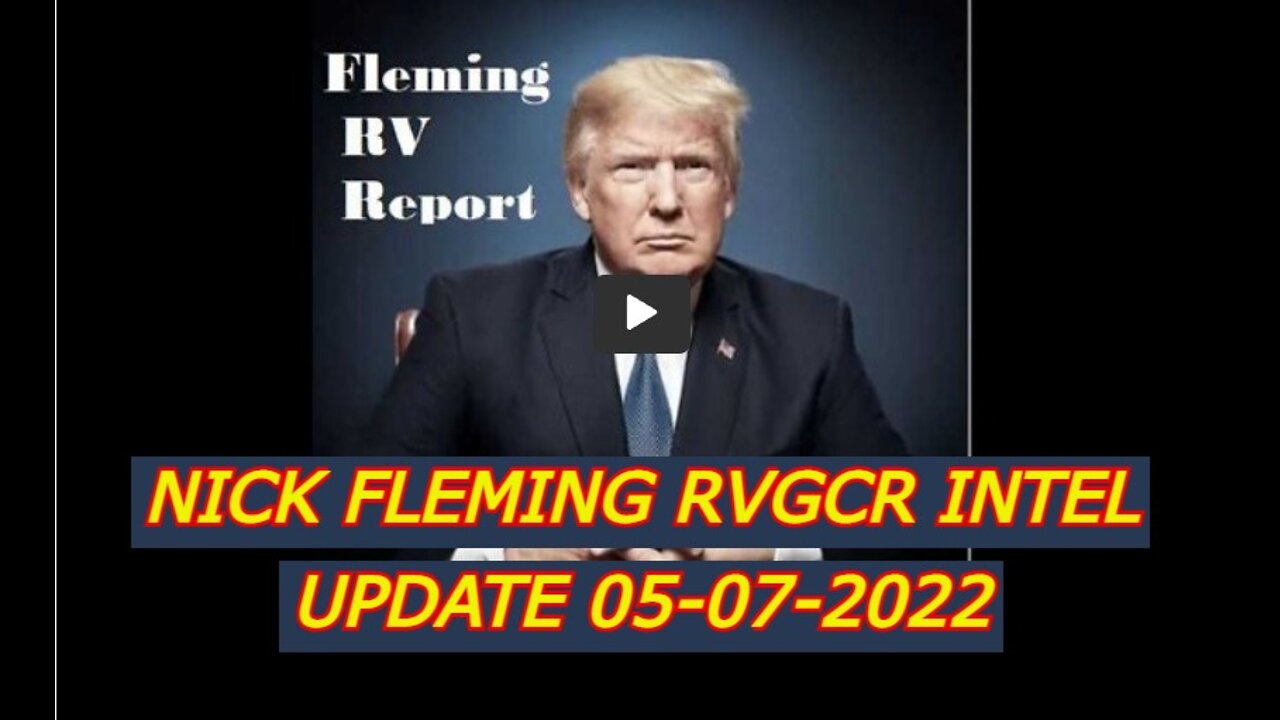 Nick Fleming RVGCR Intel Update 5-7-22