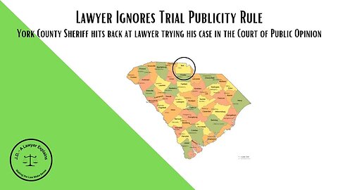 York County Sheriff Hits Back At Lawyer Violating Trial Publicity Rule
