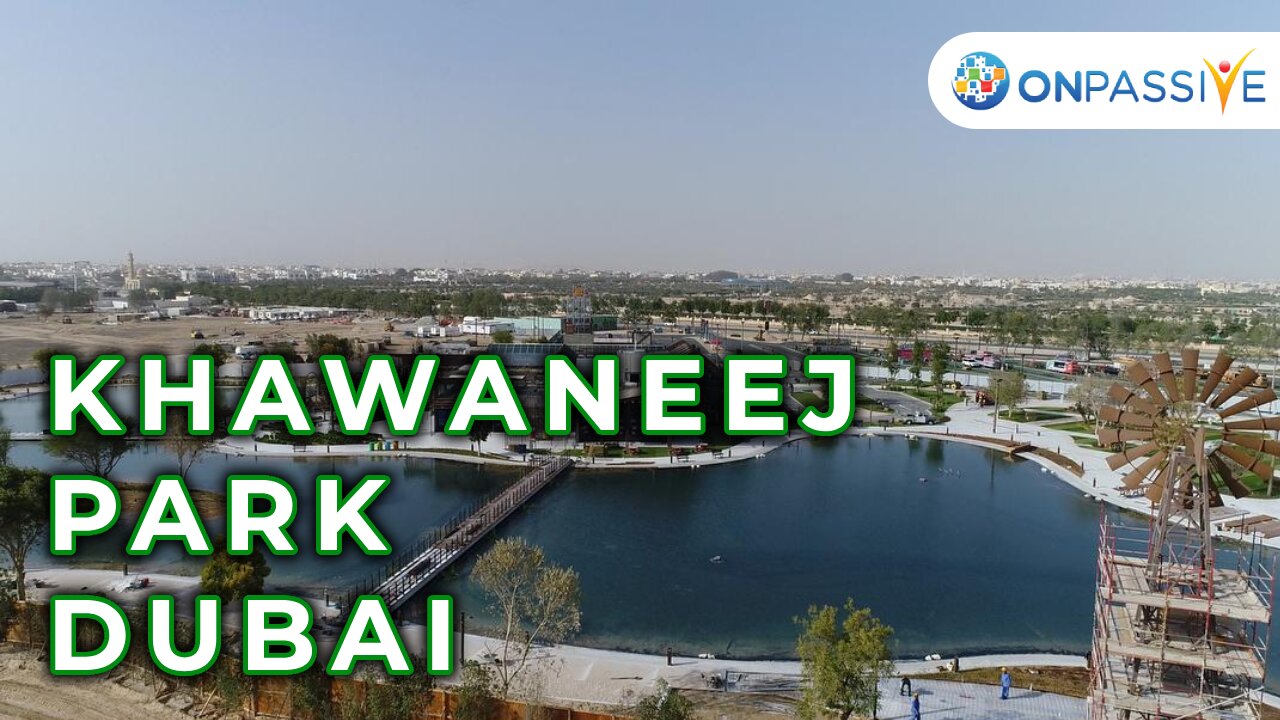 ONPASSIVE - AL KHAWANEEJ PARK - DUBAI