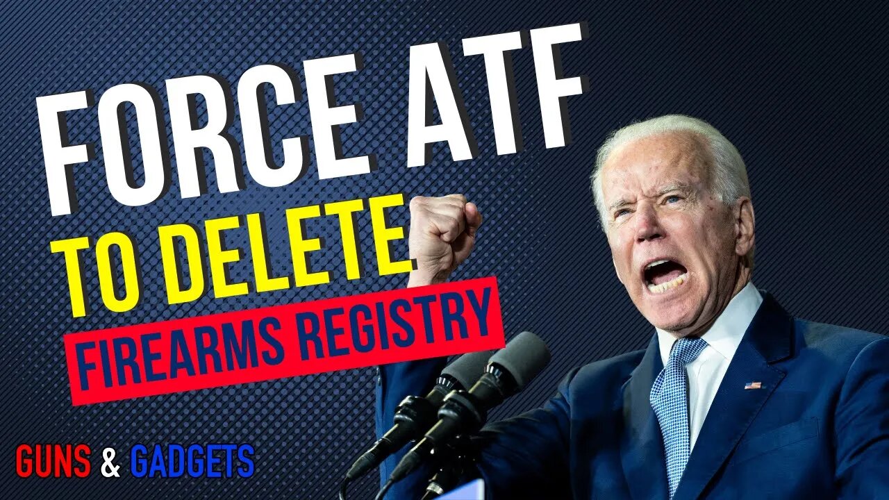 Bill Would Force ATF To Delete Firearm Records