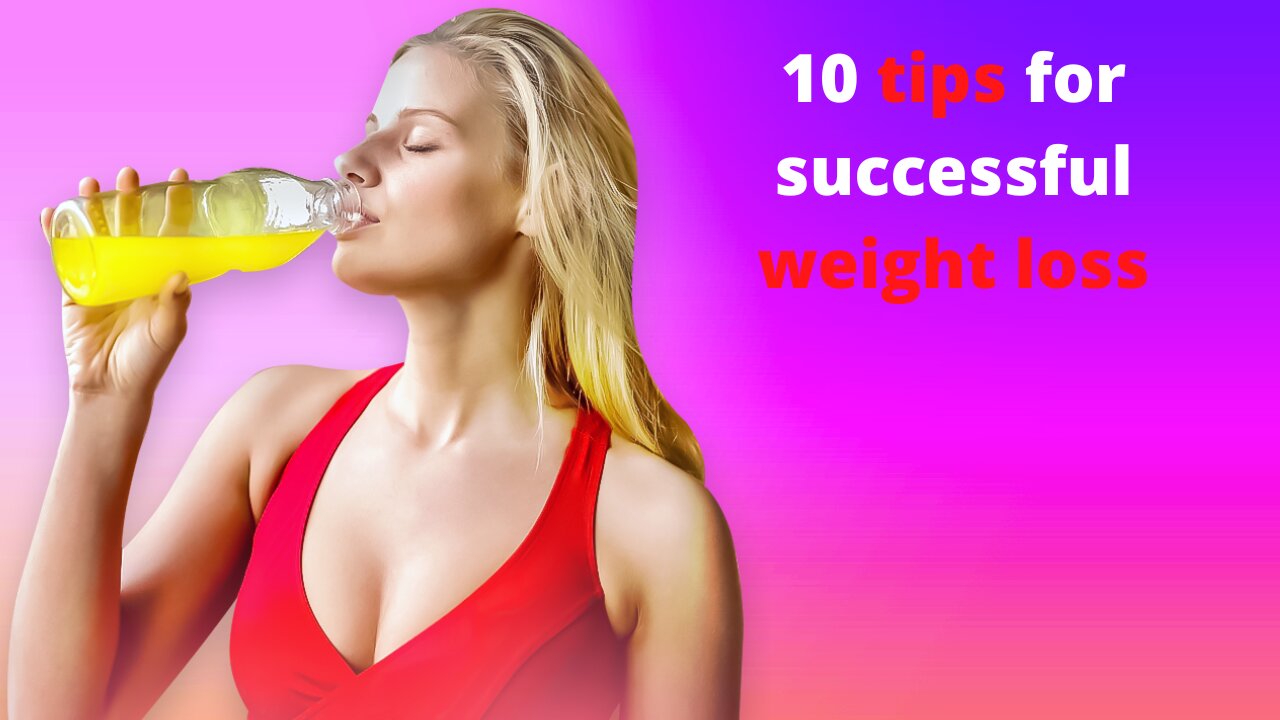 10 tips for successful weight loss