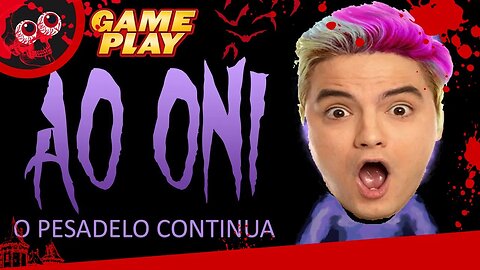 GAMEPLAY AO ONI - O PESADELO CONTINUA