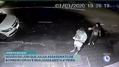 Crime foi em 2020: Sessão do Júri que julga assassinato de Bombeiro em GV é realizada nesta 4ª feira