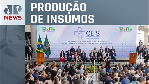 Governo lança Complexo Econômico-Industrial da Saúde