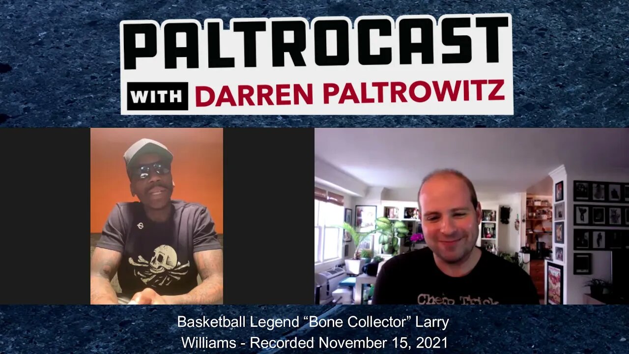 "The Bone Collector" Larry Williams interview with Darren Paltrowitz