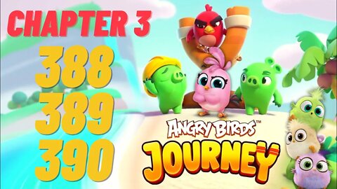 Angry Birds Journey - CHAPTER 3 - STARRY DESERT - LEVEL 388-389-390 - Gameplay Walkthrough