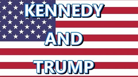 Kennedy and Trump #25