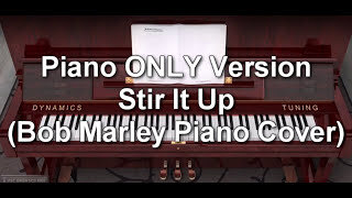 Piano ONLY Version - Stir It Up (Bob Marley)