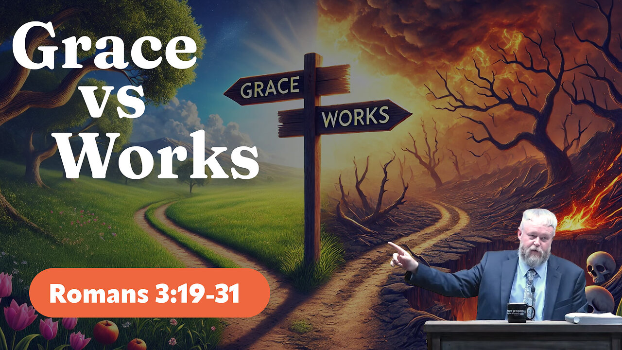 Sunday PM - 12/15/2024 - Grace vs. Works