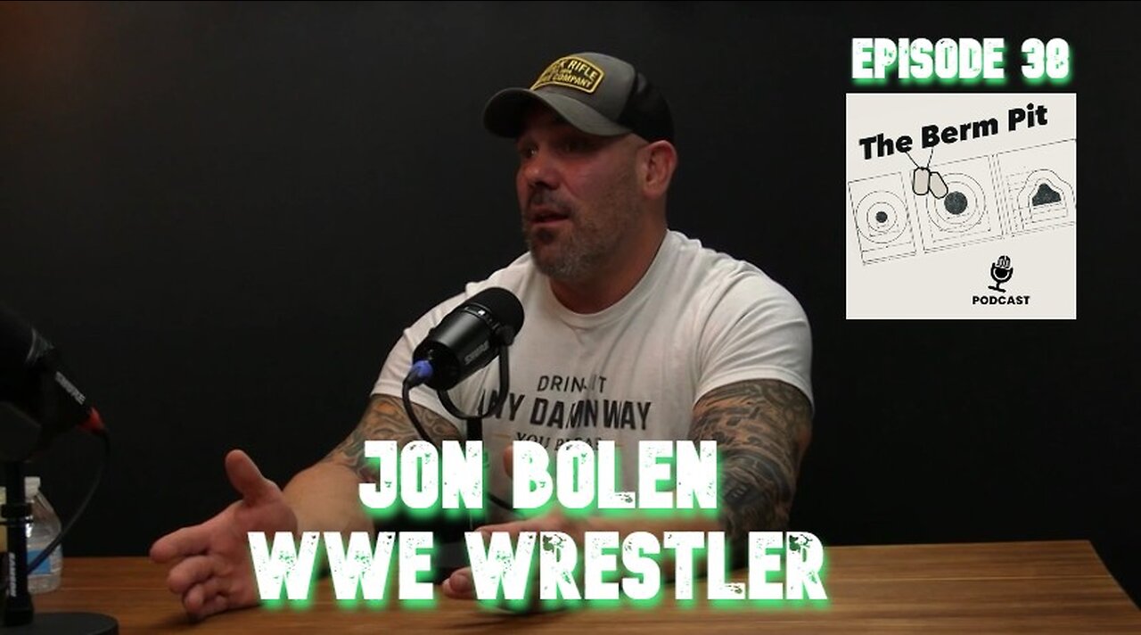 Jon Bolen - WWE Wrestler - Episode 38 - The Berm Pit Podcast