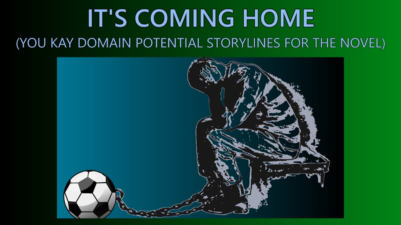 It's Coming Home (You Kay Domain Potential Storylines for the Novel)