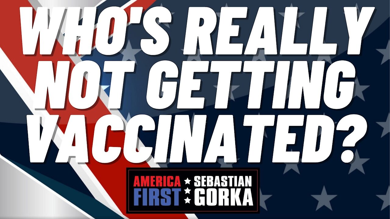 Who's really not getting vaccinated? Mike Huckabee with Sebastian Gorka on AMERICA First